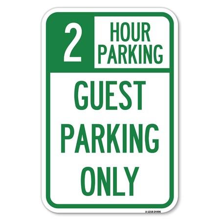 Signmission 2 Hour Parking Guest Parking Only Heavy-Gauge Aluminum Sign, 12" x 18", A-1218-24496 A-1218-24496